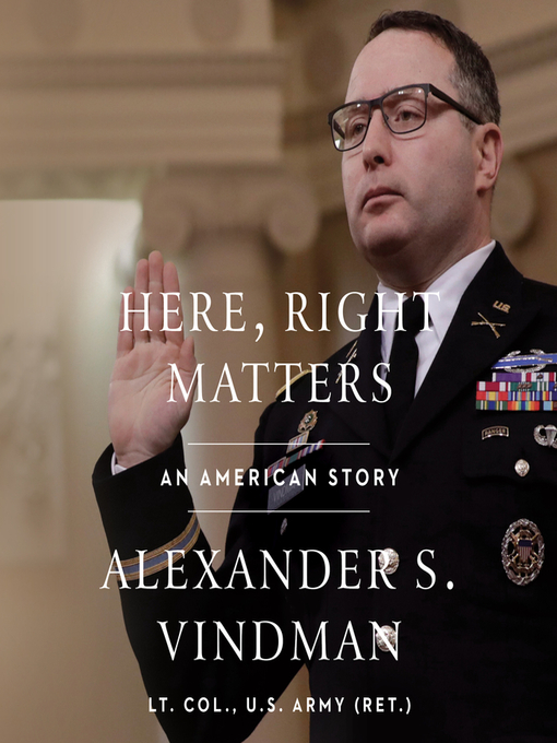 Title details for Here, Right Matters by Alexander Vindman - Available
